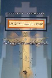 Cover of: Las nueve caras de Cristo by Eugene Whitworth, Eugene Whitworth