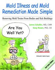 Cover of: Mold Illness and Mold Remediation Made Simple (Full Color Edition) by Gary Rosen, Ph.D., C.I.E.