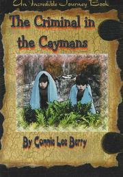 The Criminal in the Caymans (Incredible Journey Books ) by Connie Lee Berry