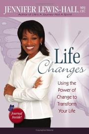 Cover of: Life Changes: Using the Power of Change to Transform Your Life (Life Changes)