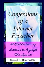 Confessions of a Internet Preacher by Gerald, E. Benford