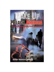 Cover of: Wake Up Black America: We're Sleepwalking Back to Slavery
