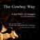 Cover of: The Cowboy Way a portfolio of images