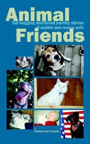 Cover of: Animal Friends, Tail Wagging And Throat Purring Stories of Shelter And Rescue Pets