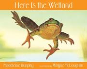 Cover of: Here Is the Wetland (Here Is...) by Madeleine Dunphy, Madeleine Dunphy