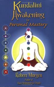 Cover of: Kundalini Awakening for Personal Mastery by Robert Morgen