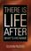 Cover of: There Is Life After What's-his-name