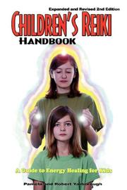 Children's reiki handbook by Pamela A. Yarborough, Pamela, A. Yarborough, Robert, T. Yarborough