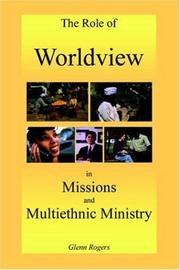 Cover of: The Role of Worldview in Missions And Multiethnic Ministry