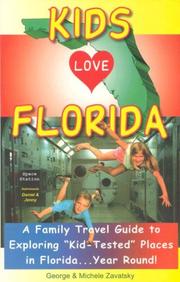 Cover of: Kids Love Florida: A Family Travel Guide to Exploring "Kid-Tested" Places in Florida...Year Round!