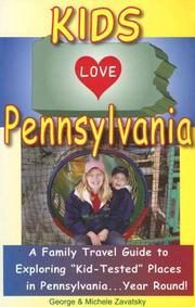 Cover of: Kids Love Pennsylvania: A Family Travel Guide to Exploring "Kid-Tested" Places in Pennsylvania...Year Round! (Kids Love)