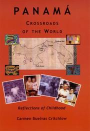 Panamá, crossroads of the world by Carmen Buelvas Critchlow