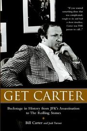 Cover of: Get Carter: Backstage in History from JFK's Assassination to the Rolling Stones