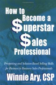How to Become a Superstar Sales Professional by Winnie Ary
