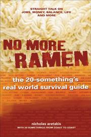 Cover of: No More Ramen: The 20-Something's Real World Survival Guide: Straight Talk on Jobs, Money, Balance, Life, and More
