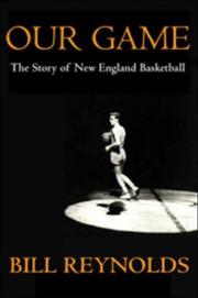 Cover of: Our Game: The Story of New England Basketball