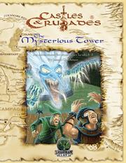 Cover of: The Mysterious Tower: An Adventure for Character Levels 1-3 (Castles & Crusades)