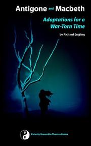 Cover of: Antigone And Macbeth, Adaptations for a War-torn Time | Richard Engling