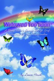 Cover of: Widowed Too Soon: A Young Widow's Journey through Grief, Healing, and Spiritual Transformation, Second Edition