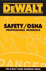Cover of: DEWALT  Construction Safety/OSHA Professional Reference (Dewalt Trade Reference Series) by Paul Rosenberg