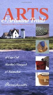 Arts & artisans trails of Cape Cod, Martha's Vineyard & Nantucket by Laura M. Reckford, Laura Reckford