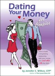 Cover of: Dating Your Money for Couples: How to Build a Long-lasting Relationship With Your Money and Each Other in 8 Easy Steps (Dating Your Money)