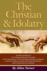 Cover of: The Christian & Idolatry by Allan Turner