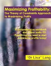 Cover of: Maximizing Profitability:  The Theory of Constraints Approach to Maximizing Profits