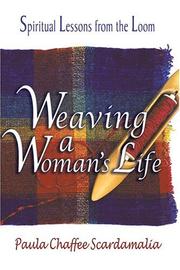 Cover of: Weaving a Woman's Life: Spiritual Lessons from the Loom