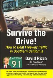 Cover of: Survive the Drive: How to Beat Freeway Traffic in Southern California