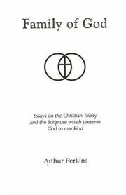 Cover of: Family of God: Essays on the Christian Trinity and the Scripture Which Presents God to Mankind
