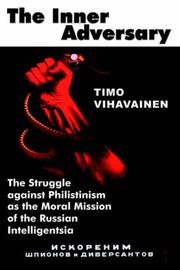 Cover of: THE INNER ADVERSARY: The Struggle against Philistinism as the Moral Mission of the Russian Intelligentsia