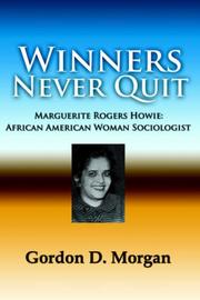 Cover of: Winners Never Quit. MArguerite Rogers Howie: African American Woman Sociologist