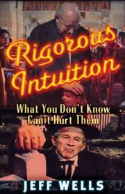 Cover of: Rigorous Intuition: What You Don't Know Can't Hurt Them