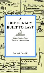Cover of: A Democracy Built to Last: Green/Populist Steps toward a Livable Future