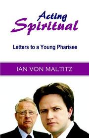 Cover of: Acting Spiritual - Letters to a Young Pharisee by Ian von Maltitz