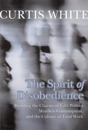 Cover of: The Spirit of Disobedience by Curtis White