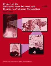 Cover of: Primer on the Metabolic Bone Diseases And Disorders of Mineral Metabolism