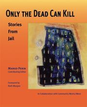 Front cover of Only The Dead Can Kill by Margo Perin