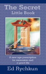 Cover of: The Secret Little Book: A New Age Prescription for Ascension and a Great Life