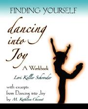 Cover of: Finding yourself dancing into Joy | L., K. Schroeder