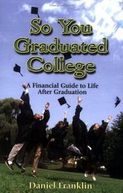 Cover of: So You Graduated College: A Financial Guide to Life After Graduation