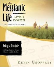 Cover of: Being a Disciple of Messiah: Building Character for an Effective Walk in Yeshua (The Messianic Life Discipleship Series / Bible Study)