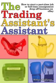 Cover of: The Trading Assistant's Assistant: How to start a part-time job or full-time consignment drop-off business on eBay