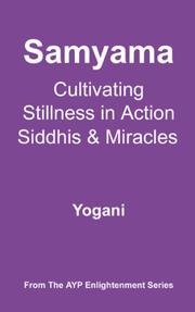Cover of: Samyama - Cultivating Stillness in Action, Siddhis and Miracles