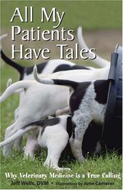 Cover of: All My Patients Have Tales by Jeff Wells