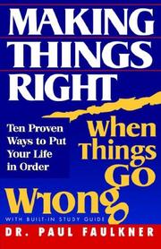 Cover of: Making Things Right When Things Go Wrong | Paul Faulkner