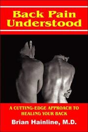 Cover of: Back Pain Understood: A Cutting-edge Approach to Healing Your Back