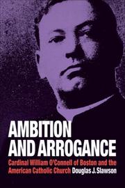 Ambition and Arrogance by Douglas J. Slawson