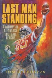 Cover of: Last Man Standing: Anatomy of a Fantasy Football League